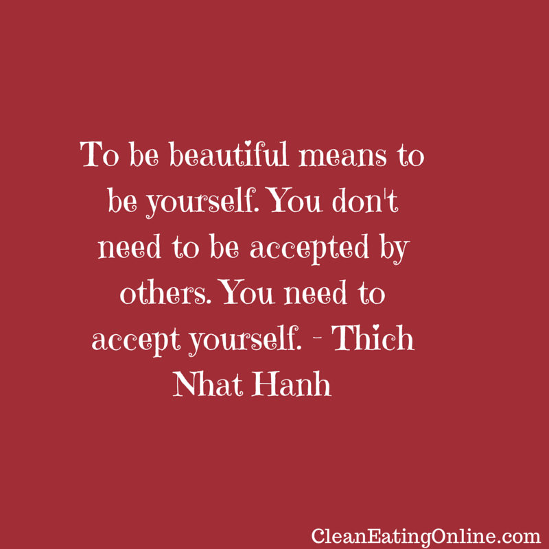Focus on self acceptance - not acceptance from others - Clean Eating Online