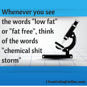 low fat =chemical shit storm